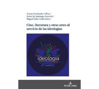 Cine, literatura y otras artes al servicio de las ideologías (Copertina rigida)