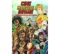 Cine Marcial Infame: 50 películas malas de artes marciales