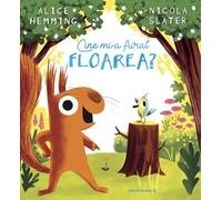 Cine mi-a furat floarea? - Alice Hemming