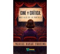 Cine y crítica: Más allá de la pantalla