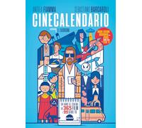 Cinecalendario. Un anno al cinema in 365 film e 99 serie TV. Nuova ediz.