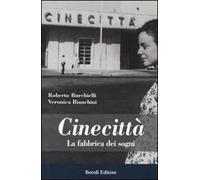 Cinecittà. La fabbrica dei sogni