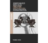 Libri Jennifer Malvezzi / Zilioli Marco - Cinelettere. Lorenzo Pellizzari E La C