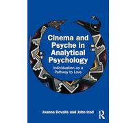 Cinema and Psyche in Analytical Psychology: Individuation as a Pathway to Love