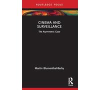 Cinema and Surveillance: The Asymmetric Gaze
