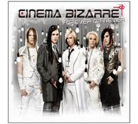 Cinema Bizarre - Forever Or Never