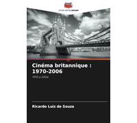 Cinéma britannique : 1970-2006: 1970 a 2006