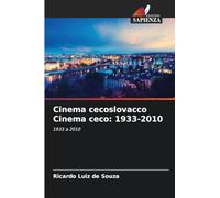 Cinema cecoslovacco Cinema ceco: 1933-2010: 1933 a 2010