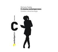 Il cinema contemporaneo. Caratteri e fenomenologia