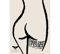 Cinema d'art et des fesses. Ediz. italiana, inglese e francese