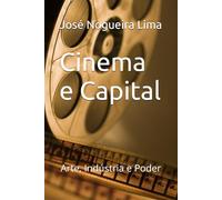 Cinema e Capital: Arte, Indústria e Poder