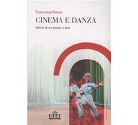 Cinema e danza. Storia di un passo a due