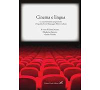 Cinema e lingua. Le caratteristiche pragmatiche e linguistiche del linguaggio filmico italiano