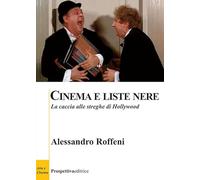 Cinema e liste nere. La caccia alle streghe di Hollywood