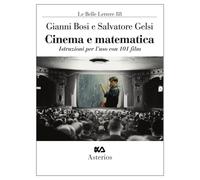 Cinema e matematica. Istruzioni per l'uso con 101 film