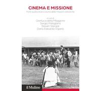Cinema e missione. Fonti audiovisive e storia delle missioni cattoliche