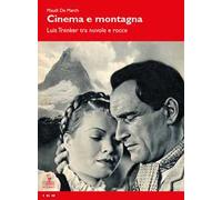 Cinema e montagna. Luis Trenker tra nuvole e rocce