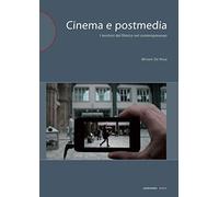 Cinema e postmedia. I territori del filmico nel contemporaneo
