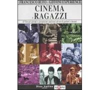 Cinema e ragazzi. 43 film per giovani e giovanissimi analizzati ad uso di genitori e docenti. Vol. 2