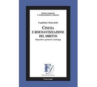 Cinema e risemantizzazione del diritto. Dispositivi, spettatori, montaggi