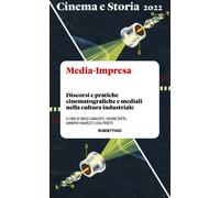 Cinema e storia. Media-Impresa. Discorsi e pratiche cinematografi