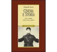 Cinema e storia. Percorsi e immagini. Ediz. illustrata - Iaccio Pasquale