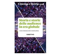 Cinema e storia (2018). Vol. 1: Storia e storie delle audience in era globale