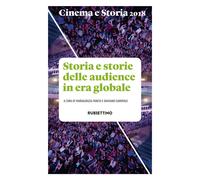 Cinema e storia. Vol. 1: Storia e storie delle audience in era gl