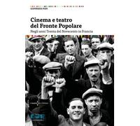 Cinema e teatro del Fronte Popolare. Negli anni Trenta del Novece