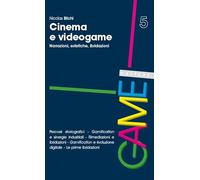 Cinema e videogame. Narrazioni, estetiche, ibridazioni