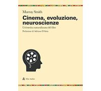 Cinema, evoluzione, neuroscienze. Un'estetica naturalizzata del film