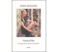 Cinema & film. Cronaca di un amore contrastato