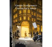 Cinema fra le donne- scerbanenco giorgio 2024