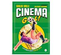 CINEMA GOL GUIDA ILLUSTRATA AL CALCIO GIOCATO SUL GRANDE SCHERMO