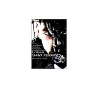 CINEMA Il cinema di Shinya Tsukamoto