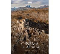 Cinema in Abruzzo. Storia e luoghi. Ediz. a colori - [Carsa]