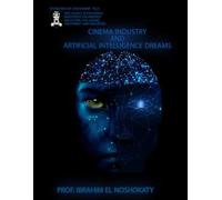 CINEMA INDUSTRY AND ARTIFICIAL INTELLIGENCE DREAMS