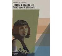 Cinema italiano: forme, identità, stili di vita