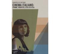 Cinema italiano: forme, identità, stili di vita [Paperback] [Aug 23, 2018] De Ga