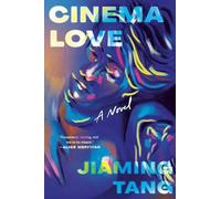 Cinema Love: A Novel