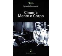 Cinema Mente E Corpo - Ignazio Senatore - 2010