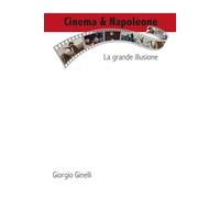 Cinema & Napoleone: La grande illusione