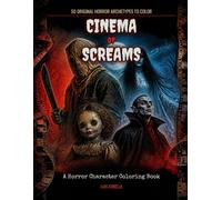 Cinema of Screams: A Horror Character Coloring Book
