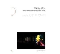 CINEma oltre. Donne e pratiche audiovisive in Italia