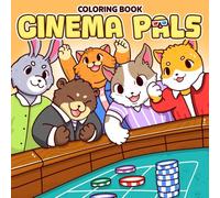 Cinema Pals: Cozy and Cute Coloring Pages with Adorable Animal Friends in Movie-Inspired Bold Simple Easy Designs for All Ages Relaxation