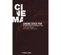 Cinema senza fine. Un viaggio cinefilo attraverso 25 film