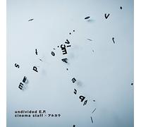 CINEMA STAFF & ARUKARA - UNDIVIDED -EP-
