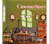 Cinema Stare - The Things I Don't Need