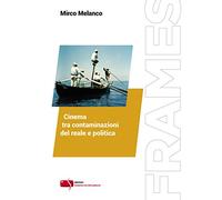 Cinema tra contaminazioni del reale e politica