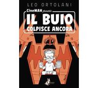 CineMAH Presenta Il Buio Colpisce Ancora Leo Ortolani Bao Publishing Cartonato